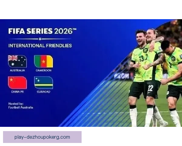 澳大利亚5比1大胜库拉索展现强大实力迎接更高挑战